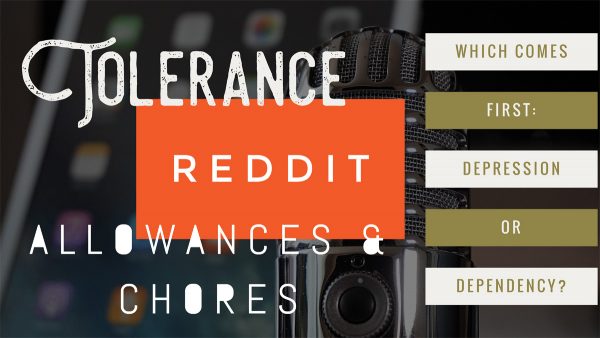 Ep. 29: Reddit, Tolerance, Chores and Allowances | Brave ...